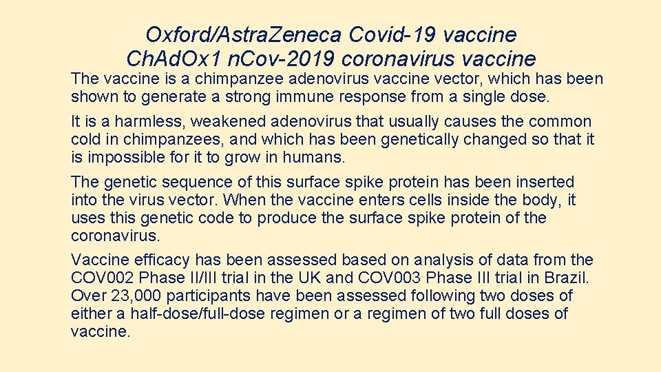 Oxford/Astra. Zeneca Covid-19 vaccine Ch. Ad. Ox 1 n. Cov-2019 coronavirus vaccine The vaccine