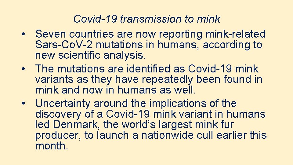 Covid-19 transmission to mink • Seven countries are now reporting mink-related Sars-Co. V-2 mutations