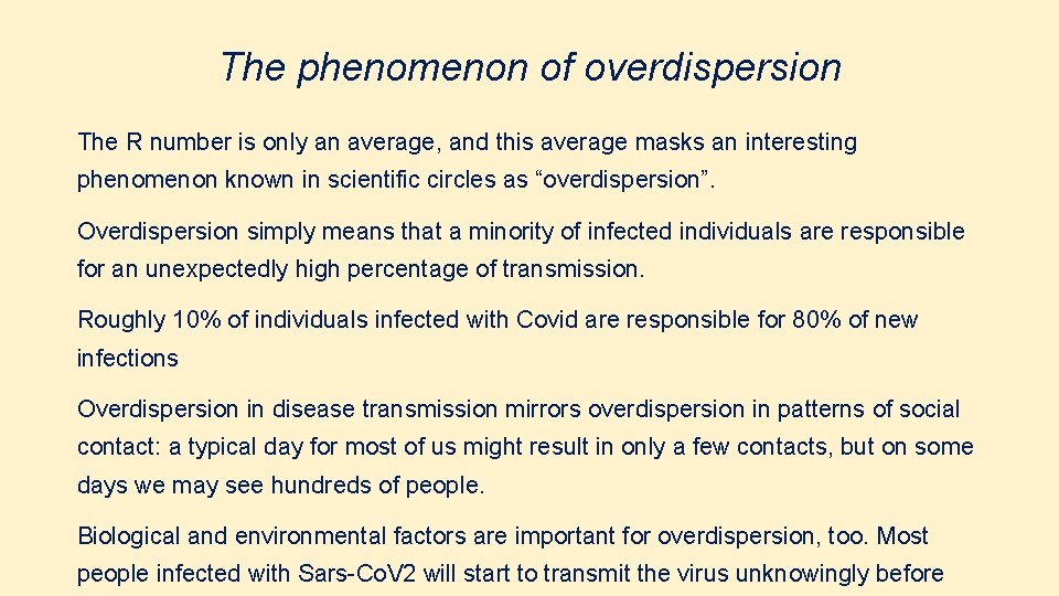 The phenomenon of overdispersion The R number is only an average, and this average