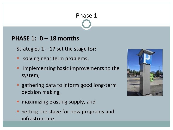 Phase 1 PHASE 1: 0 – 18 months Strategies 1 – 17 set the