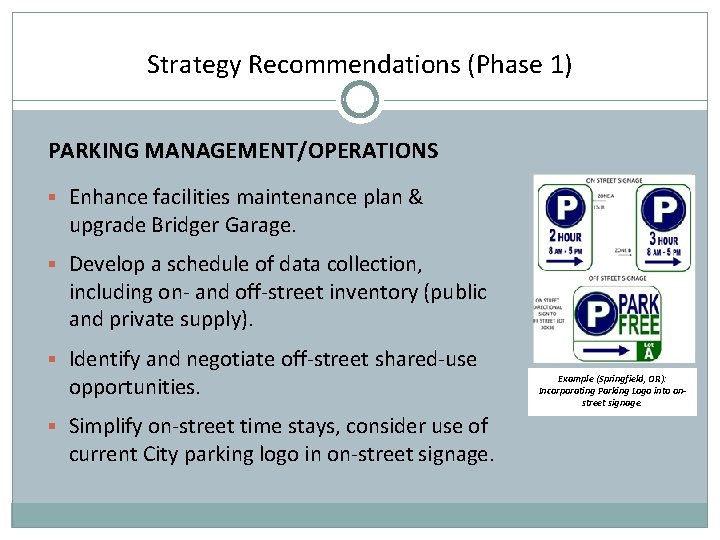 Strategy Recommendations (Phase 1) PARKING MANAGEMENT/OPERATIONS § Enhance facilities maintenance plan & upgrade Bridger