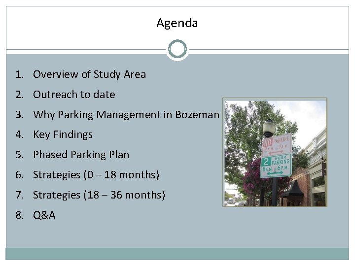 Agenda 1. Overview of Study Area 2. Outreach to date 3. Why Parking Management