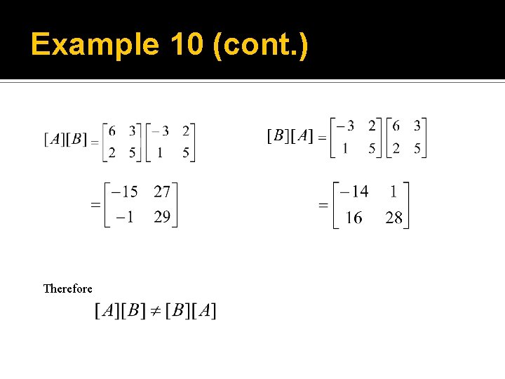 Example 10 (cont. ) Therefore 