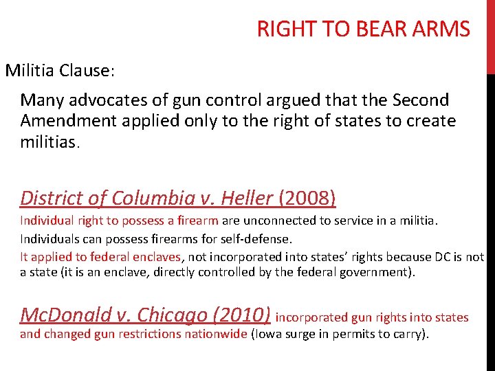 RIGHT TO BEAR ARMS Militia Clause: Many advocates of gun control argued that the