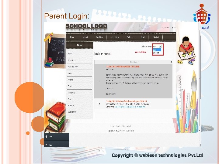 Parent Login: Copyright © webieon technologies Pvt. Ltd 