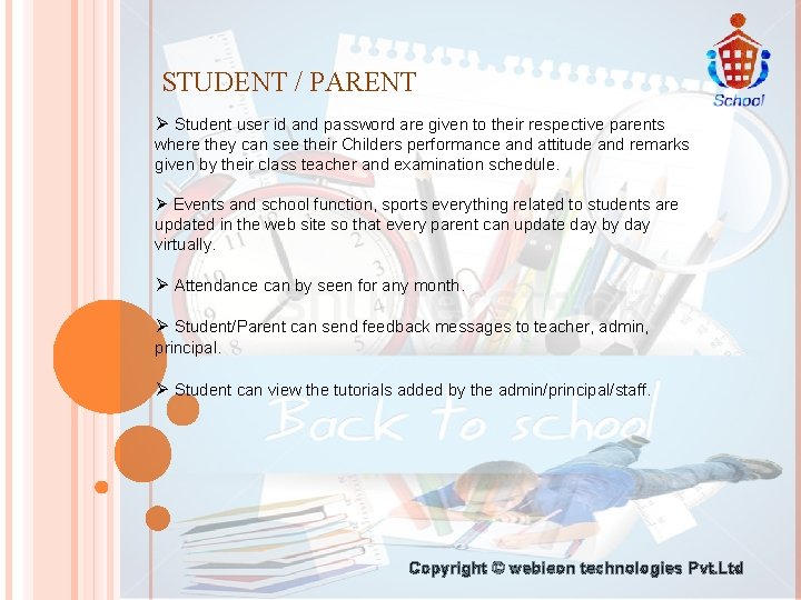 STUDENT / PARENT Ø Student user id and password are given to their respective