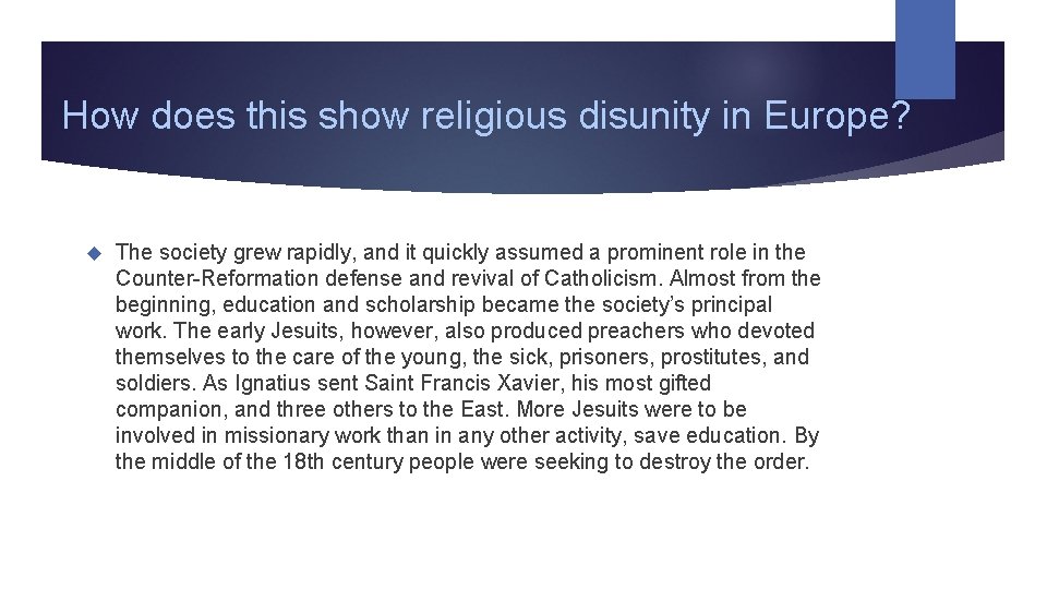 How does this show religious disunity in Europe? The society grew rapidly, and it