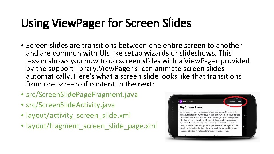 Using View. Pager for Screen Slides • Screen slides are transitions between one entire Using View. Pager for Screen Slides • Screen slides are transitions between one entire