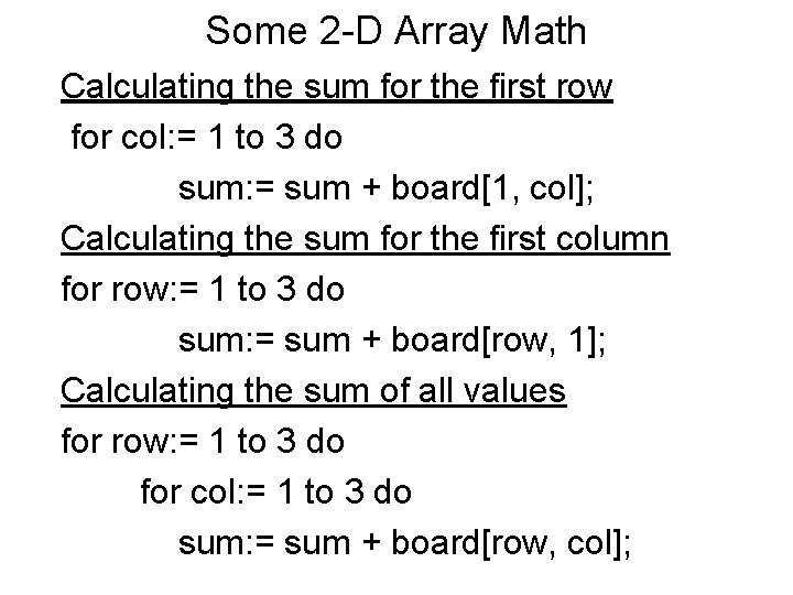 Some 2 -D Array Math Calculating the sum for the first row for col: