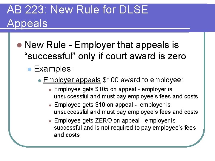 AB 223: New Rule for DLSE Appeals l New Rule - Employer that appeals AB 223: New Rule for DLSE Appeals l New Rule - Employer that appeals