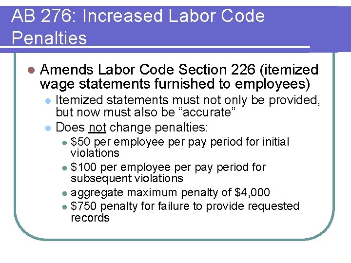 AB 276: Increased Labor Code Penalties l Amends Labor Code Section 226 (itemized wage AB 276: Increased Labor Code Penalties l Amends Labor Code Section 226 (itemized wage