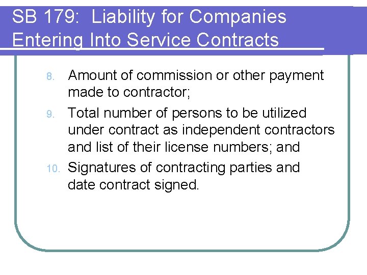 SB 179: Liability for Companies Entering Into Service Contracts 8. 9. 10. Amount of SB 179: Liability for Companies Entering Into Service Contracts 8. 9. 10. Amount of