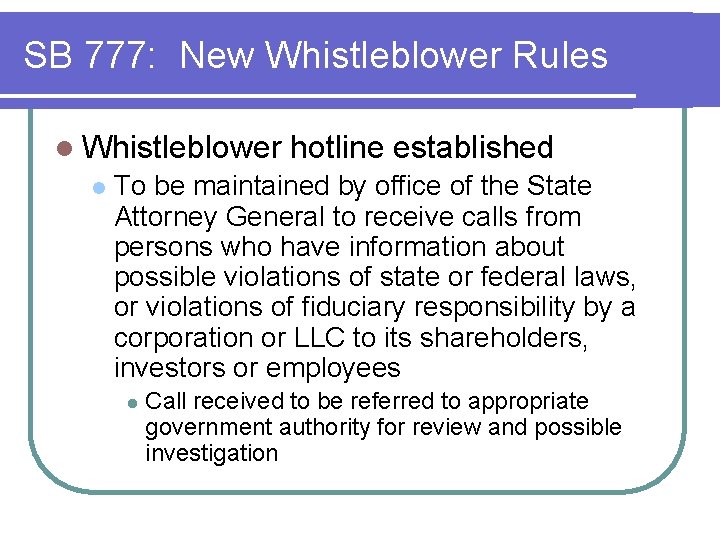 SB 777: New Whistleblower Rules l Whistleblower l hotline established To be maintained by SB 777: New Whistleblower Rules l Whistleblower l hotline established To be maintained by