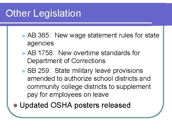 Other Legislation AB 385: New wage statement rules for state agencies l AB 1758: Other Legislation AB 385: New wage statement rules for state agencies l AB 1758:
