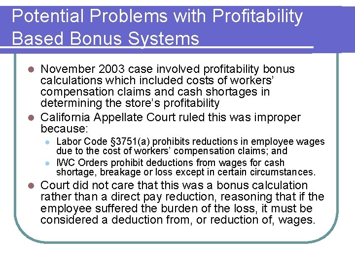 Potential Problems with Profitability Based Bonus Systems November 2003 case involved profitability bonus calculations Potential Problems with Profitability Based Bonus Systems November 2003 case involved profitability bonus calculations