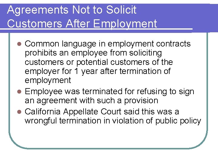 Agreements Not to Solicit Customers After Employment Common language in employment contracts prohibits an Agreements Not to Solicit Customers After Employment Common language in employment contracts prohibits an