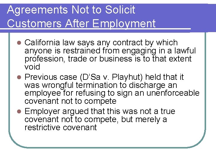 Agreements Not to Solicit Customers After Employment California law says any contract by which Agreements Not to Solicit Customers After Employment California law says any contract by which