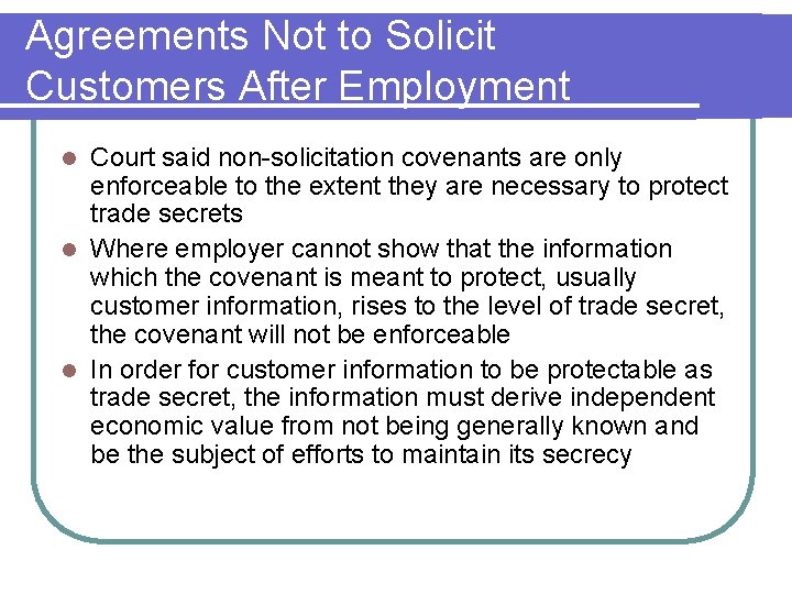 Agreements Not to Solicit Customers After Employment Court said non-solicitation covenants are only enforceable Agreements Not to Solicit Customers After Employment Court said non-solicitation covenants are only enforceable