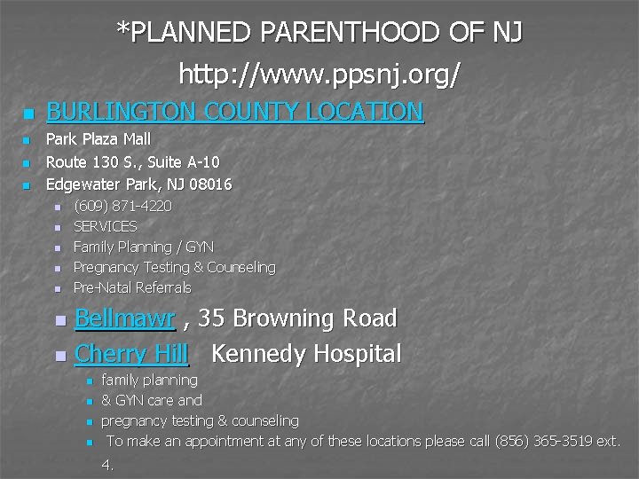 *PLANNED PARENTHOOD OF NJ http: //www. ppsnj. org/ n n BURLINGTON COUNTY LOCATION Park