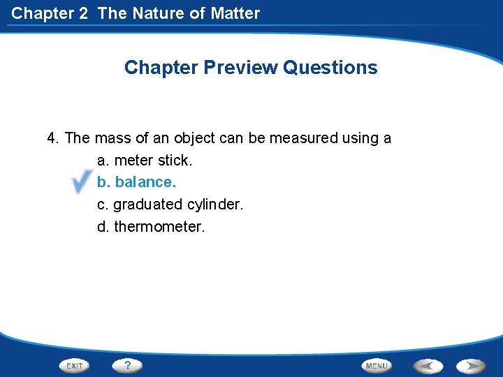 Chapter 2 The Nature of Matter Chapter Preview Questions 4. The mass of an