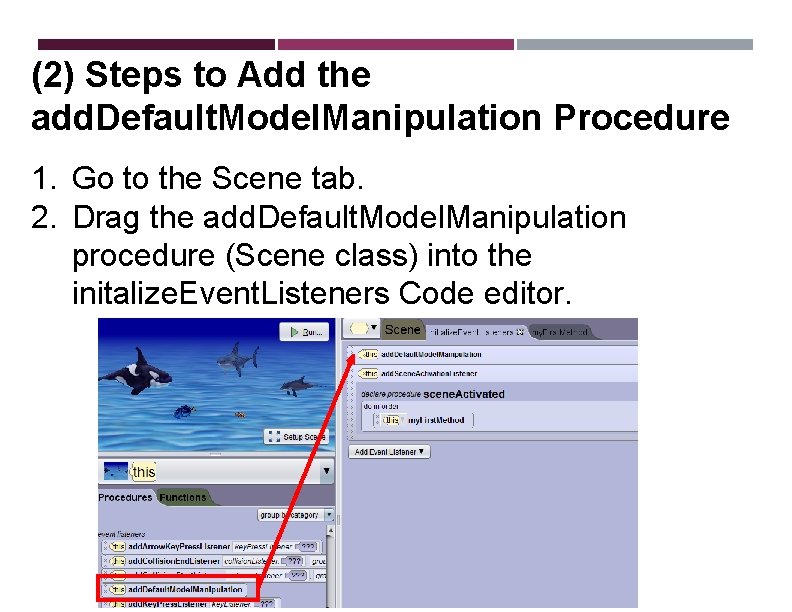 (2) Steps to Add the add. Default. Model. Manipulation Procedure 1. Go to the