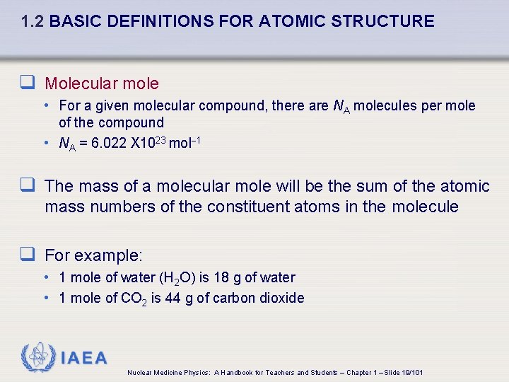 1. 2 BASIC DEFINITIONS FOR ATOMIC STRUCTURE q Molecular mole • For a given