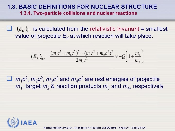1. 3. BASIC DEFINITIONS FOR NUCLEAR STRUCTURE 1. 3. 4. Two-particle collisions and nuclear