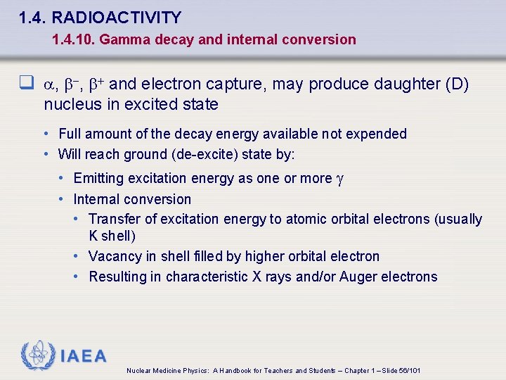 1. 4. RADIOACTIVITY 1. 4. 10. Gamma decay and internal conversion q a, b-,