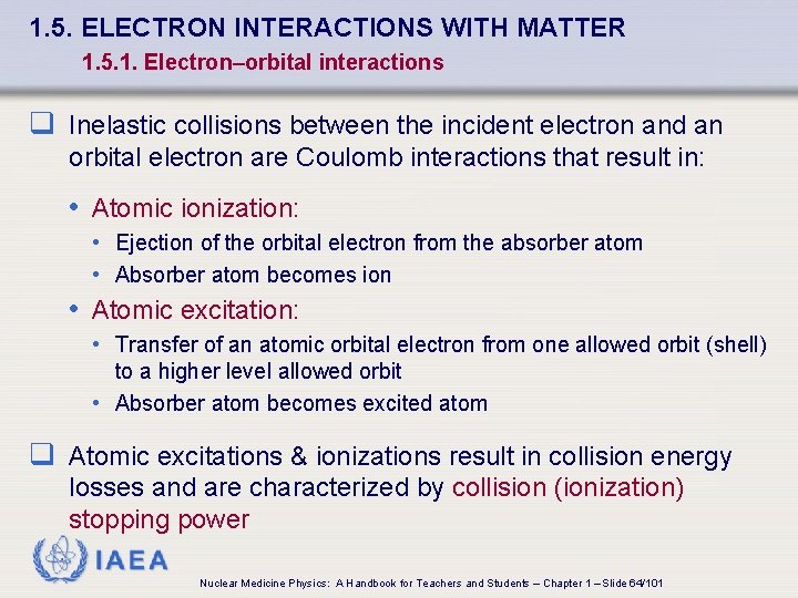 1. 5. ELECTRON INTERACTIONS WITH MATTER 1. 5. 1. Electron–orbital interactions q Inelastic collisions