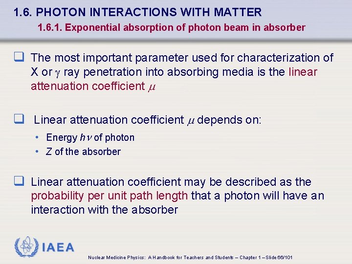 1. 6. PHOTON INTERACTIONS WITH MATTER 1. 6. 1. Exponential absorption of photon beam