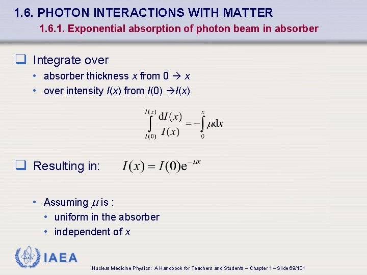 1. 6. PHOTON INTERACTIONS WITH MATTER 1. 6. 1. Exponential absorption of photon beam