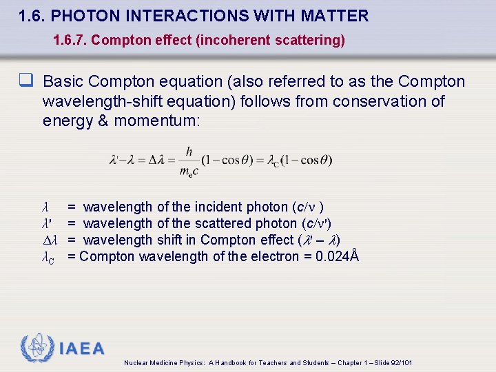 1. 6. PHOTON INTERACTIONS WITH MATTER 1. 6. 7. Compton effect (incoherent scattering) q
