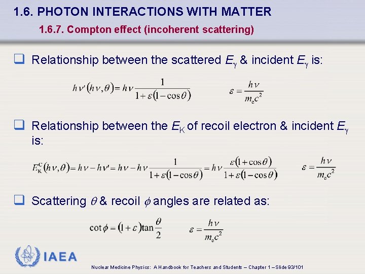 1. 6. PHOTON INTERACTIONS WITH MATTER 1. 6. 7. Compton effect (incoherent scattering) q