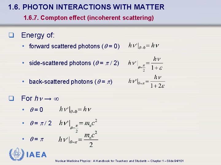 1. 6. PHOTON INTERACTIONS WITH MATTER 1. 6. 7. Compton effect (incoherent scattering) q