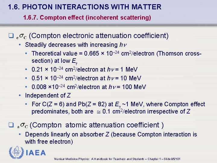 1. 6. PHOTON INTERACTIONS WITH MATTER 1. 6. 7. Compton effect (incoherent scattering) q