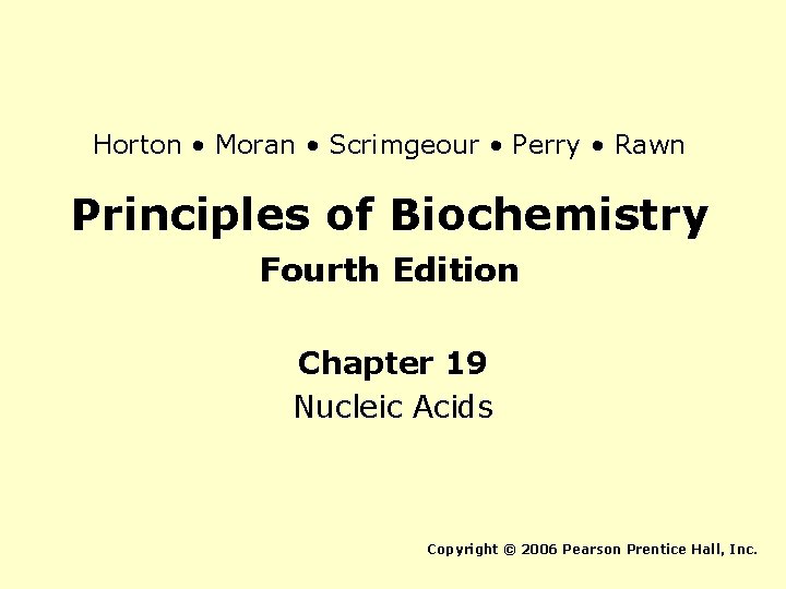 Horton • Moran • Scrimgeour • Perry • Rawn Principles of Biochemistry Fourth Edition
