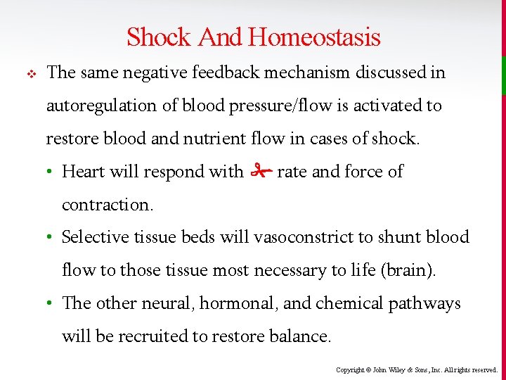 Shock And Homeostasis v The same negative feedback mechanism discussed in autoregulation of blood