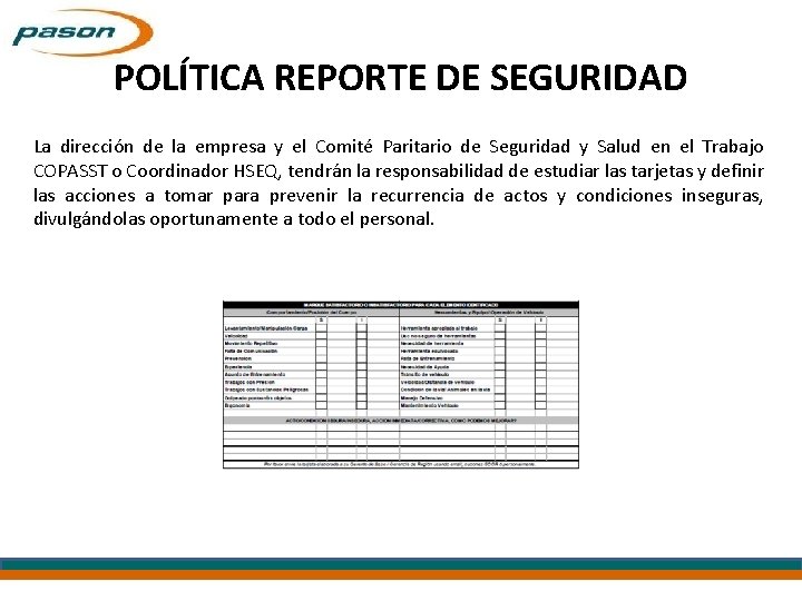 POLÍTICA REPORTE DE SEGURIDAD La dirección de la empresa y el Comité Paritario de