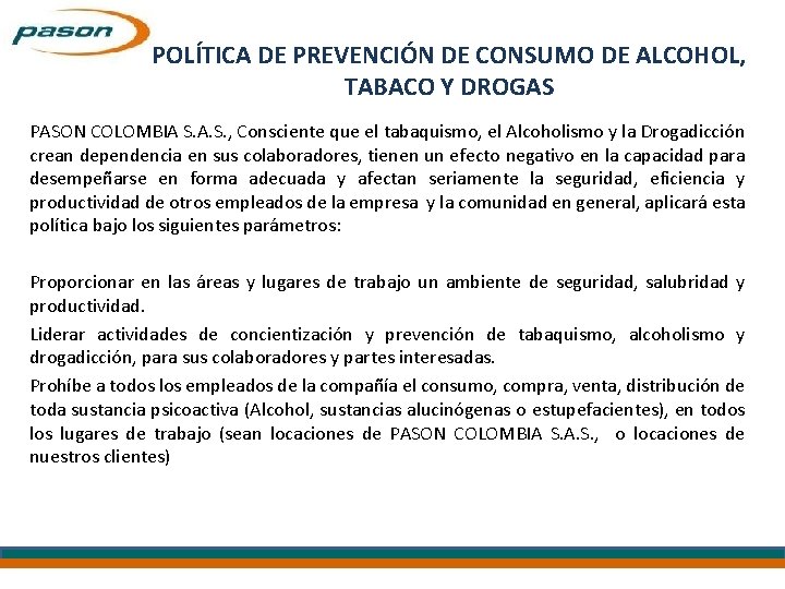 POLÍTICA DE PREVENCIÓN DE CONSUMO DE ALCOHOL, TABACO Y DROGAS PASON COLOMBIA S. A.