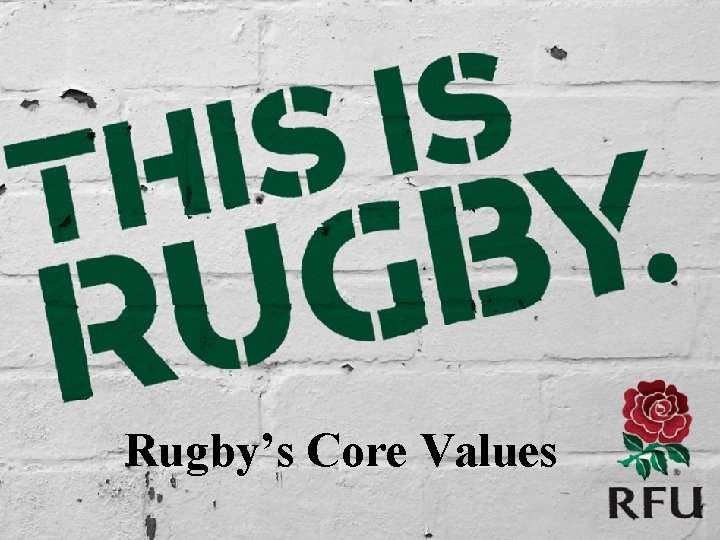 Rugby’s Core Values 