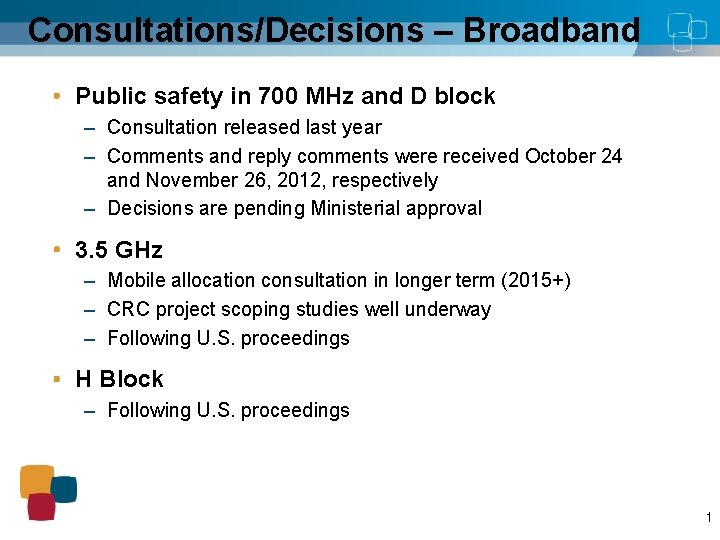 Consultations/Decisions – Broadband Public safety in 700 MHz and D block – Consultation released