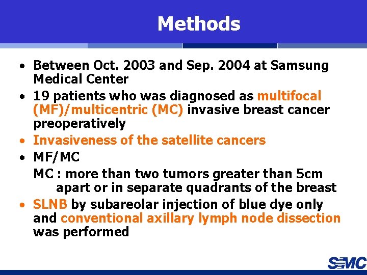 Methods • Between Oct. 2003 and Sep. 2004 at Samsung Medical Center • 19