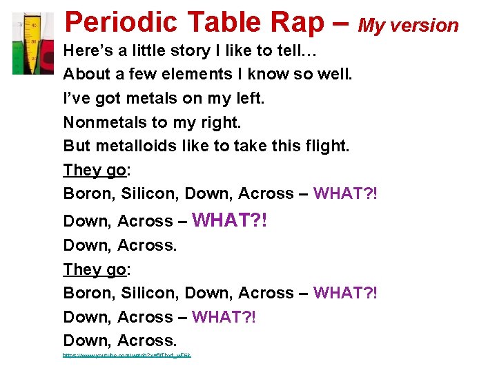Periodic Table Rap – My version Here’s a little story I like to tell…