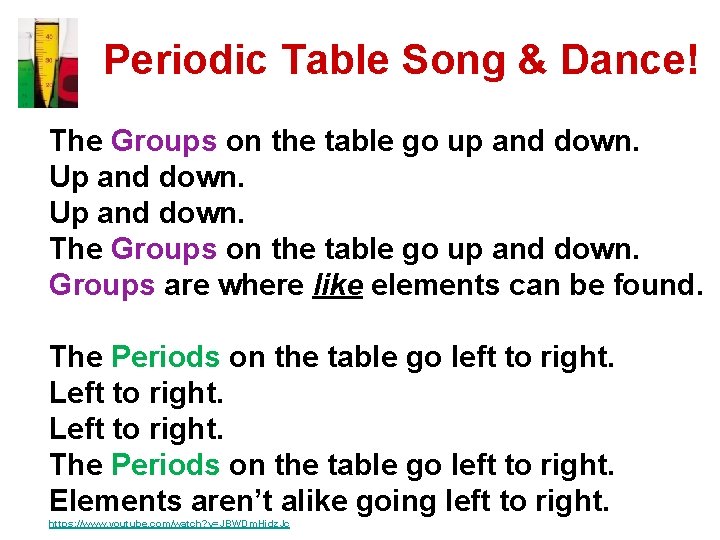 Periodic Table Song & Dance! The Groups on the table go up and down.