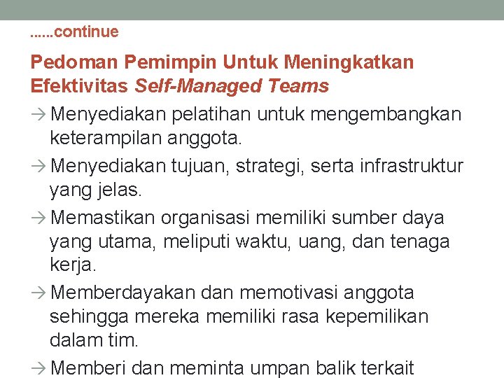 . . . continue Pedoman Pemimpin Untuk Meningkatkan Efektivitas Self-Managed Teams à Menyediakan pelatihan