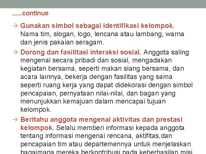 . . . continue à Gunakan simbol sebagai identifikasi kelompok. Nama tim, slogan, logo,