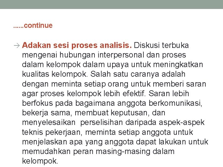 . . . continue à Adakan sesi proses analisis. Diskusi terbuka mengenai hubungan interpersonal