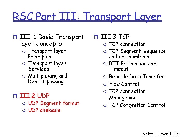 RSC Part III: Transport Layer r III. 1 Basic Transport layer concepts m m