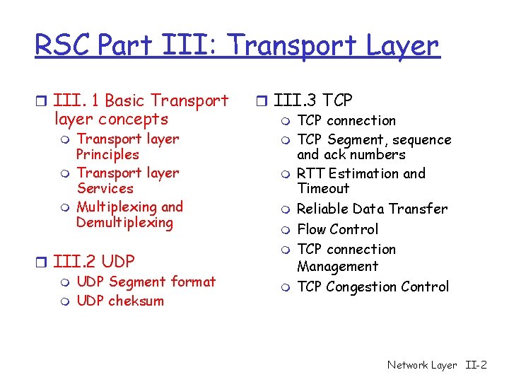 RSC Part III: Transport Layer r III. 1 Basic Transport layer concepts m m