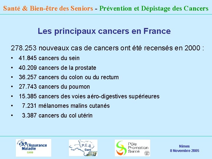 Santé & Bien-être des Seniors - Prévention et Dépistage des Cancers Les principaux cancers